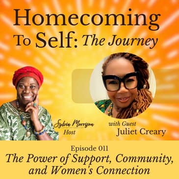 The Power of Support, Community, and Women's Connection with Juliet Creary