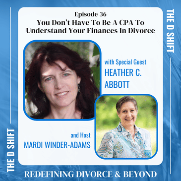 You Don’t Have To Be A CPA To Understand Your Finances In Divorce