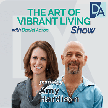 EP 36: Author & Coach Amy Hardison on The Art of Vibrant Living Show