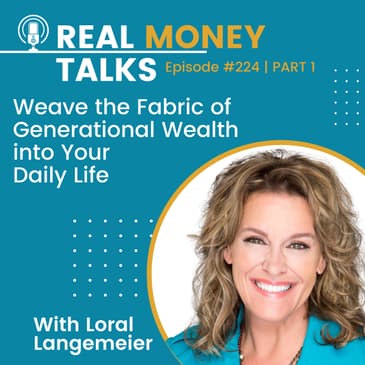 Weave the Fabric of Generational Wealth into Your Daily Life | PART 1