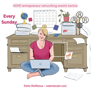 25: ADHD entrepreneur networking events tactics