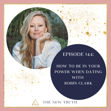 How To Be In Your Power When Dating with Robin Clark