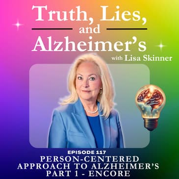 Person-Centered Approach to Alzheimer’s Part 1 - Encore