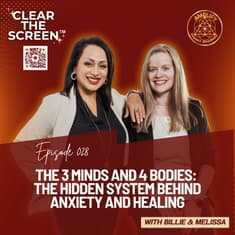 S1E028 The 3 Minds and 4 Bodies: The Hidden System Behind Anxiety and Healing
