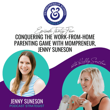 Conquering the Work-from-Home Parenting Game with Mompreneur, Jenny Suneson