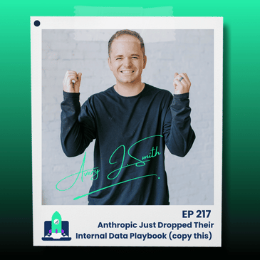 217: Anthropic Just Dropped Their Internal Data Playbook (copy this)