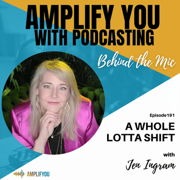 Behind The Mic: A Whole Lotta Shift with Jen Ingram