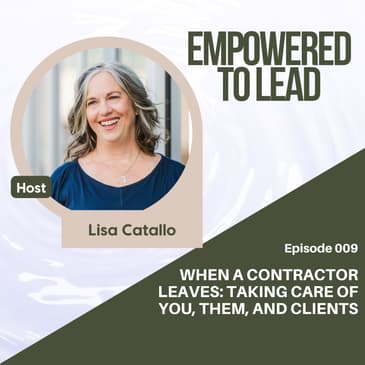 When a Contractor Leaves: Taking Care of You, Them, and Clients
