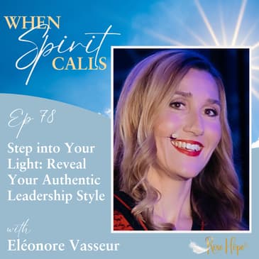 Step into Your Light: Reveal Your Authentic Leadership Style
