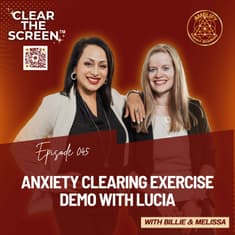 S1E045 Anxiety Clearing Exercise Demo with Lucia