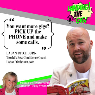 Your Next Speaking Gig May Be One Bold Ask Away with Laban Ditchburn