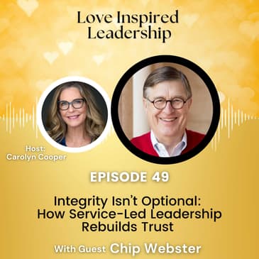 Integrity Isn’t Optional: How Service-Led Leadership Rebuilds Trust With Chip Webster
