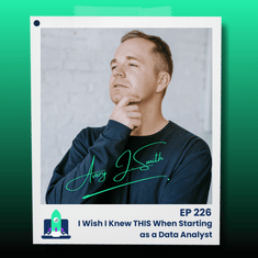 226: 10 Things I Wish I Knew When Starting as a Data Analyst - Audio