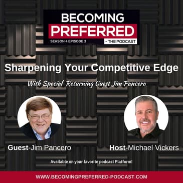 Returning Guest, Jim Pancero – Sharpening Your Competitive Edge