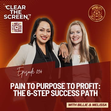 S1E034 Pain to Purpose to Profit: The 6-Step Success Path