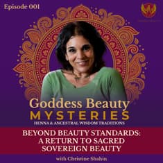 Goddess Beauty Mysteries: A Return to Sacred Sovereign Beauty