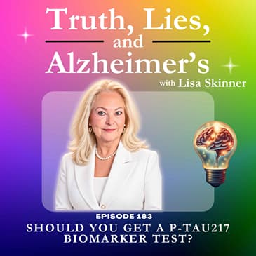 Should You Get a P-Tau217 Biomarker Test?