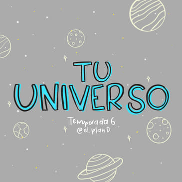 103: Tu universo