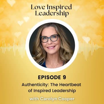 Authenticity: The Heartbeat of Inspired Leadership