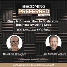 Bill Gallagher — Busy Is Broken: How to Scale Your Business by Doing Less