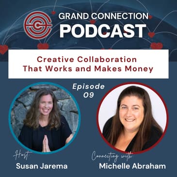 Creative Collaboration That Works and Makes Money with Michelle Abraham | 009