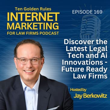 169: Discover the Latest Legal Tech and Ai Innovations - Future Ready Law Firms