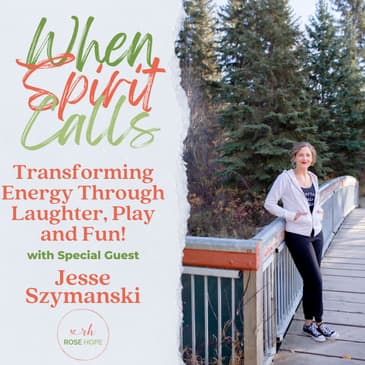 Transforming Energy Through Laughter, Play and Fun!