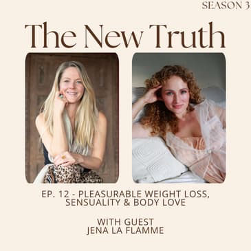 Pleasurable Weight Loss, Sensuality & Body Love with Jena la Flamme