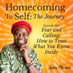 Fear and Calling: How to Trust What You Know Inside