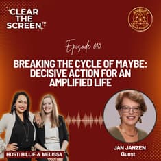 S1E010 Breaking the Cycle of Maybe: Decisive Action for an Amplified Life with Jan Janzen