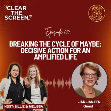 S1E010 Breaking the Cycle of Maybe: Decisive Action for an Amplified Life with Jan Janzen