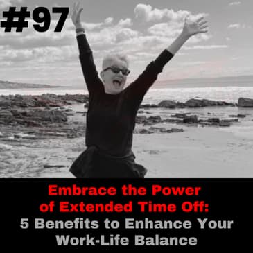 🌴 Embrace the Power of Extended Time Off: 5 Benefits to Enhance Your Work-Life Balance 🌴