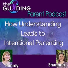 The Story Behind The Guiding Parent: How Understanding Leads to Intentional Parenting