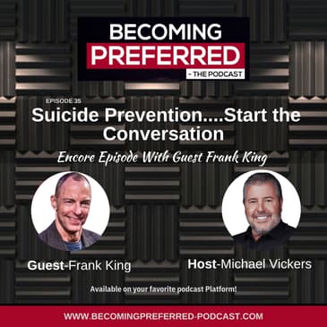 Encore Episode – Frank King – Suicide Prevention….Start the Conversation