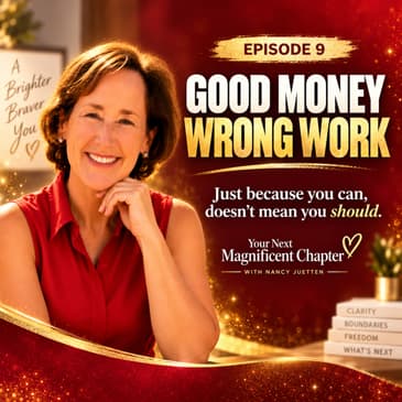 Good Money. Wrong Work: Just Because You Can, Doesn’t Mean You Should | 009