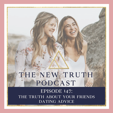 The Truth About Your Friends Dating Advice