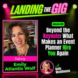 Beyond the Keynote: What Makes an Event Planner Hire You Again | Emily Atlantis Wolf