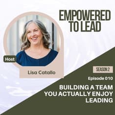 Building a Team You Actually Enjoy Leading