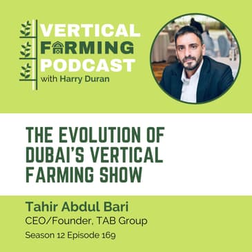 169: The Evolution of Dubai’s Vertical Farming Show