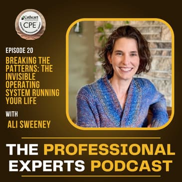 Breaking the Patterns: The Invisible Operating System Running Your Life with Ali Sweeney | S2E20
