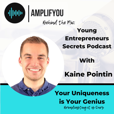 Behind The Mic: Young Entrepreneurs Secrets Podcast with Kaine Pointin