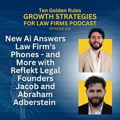 215: New Ai Answers Law Firm’s Phones - and More with Reflekt Legal Founders Jacob and Abraham Adberstein