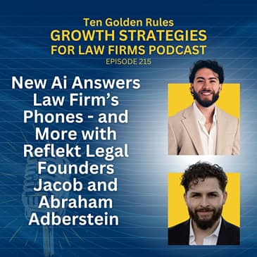 215: New Ai Answers Law Firm’s Phones - and More with Reflekt Legal Founders Jacob and Abraham Adberstein