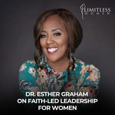 Dr. Esther Graham on Faith-Led Leadership for Women