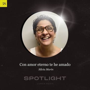 Con amor eterno te he amado | Silvia Marín