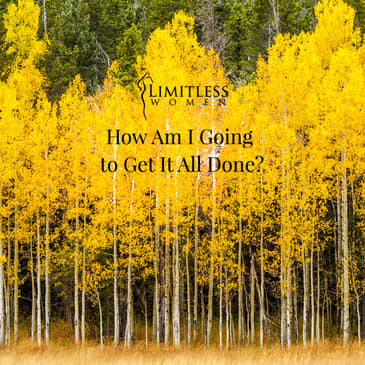 How Am I Going to Get It All Done?