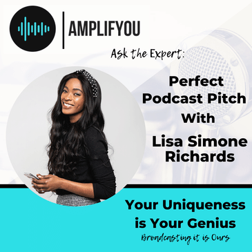 Ask The Expert: Perfect Podcast Pitch with Lisa Simone Richards