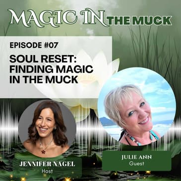 Soul Reset: Finding Magic in the Muck