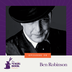 Ben Robinson: Magic, History, and the Outlaw Spirit