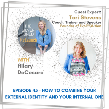 How to Combine Your External Identity and Your Internal One with Tori Stevens Ep. 45